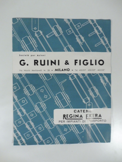 Società per azioni G. Ruini & Figlio, Milano. Catene Regina extra per impianti di trasporto